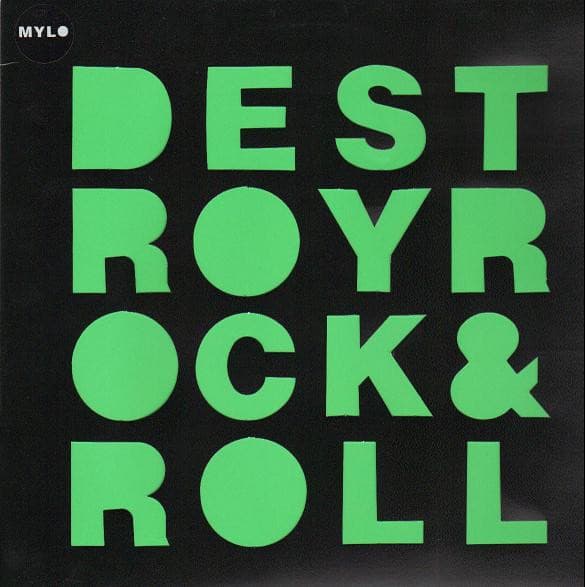 Mylo — Destroy Rock & Roll sleeve